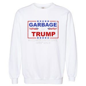 Garbage For Trump Make American Garbage Great Again Garment-Dyed Sweatshirt