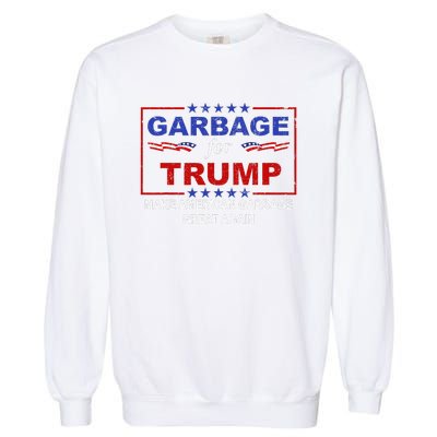 Garbage For Trump Make American Garbage Great Again Garment-Dyed Sweatshirt