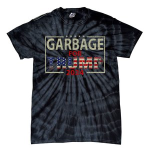 Garbage For Trump 2024 Trump Supporter Tie-Dye T-Shirt