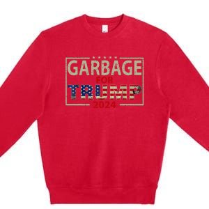 Garbage For Trump 2024 Trump Supporter Premium Crewneck Sweatshirt