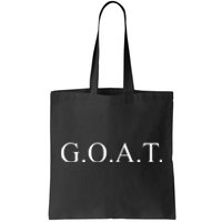 GOAT For The Greatest Of All Time GOAT Tote Bag