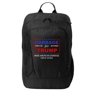 Garbage For Trump Make American Garbage Great Again City Backpack