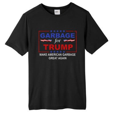 Garbage For Trump Make American Garbage Great Again Tall Fusion ChromaSoft Performance T-Shirt