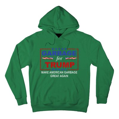 Garbage For Trump Make American Garbage Great Again Hoodie