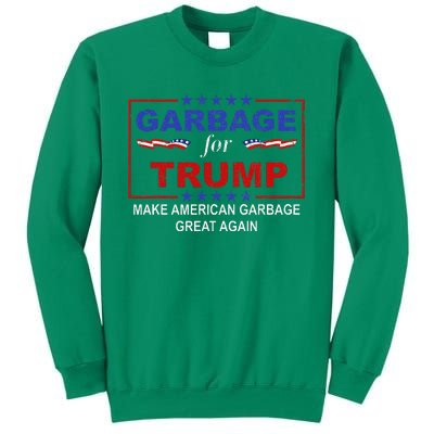 Garbage For Trump Make American Garbage Great Again Sweatshirt