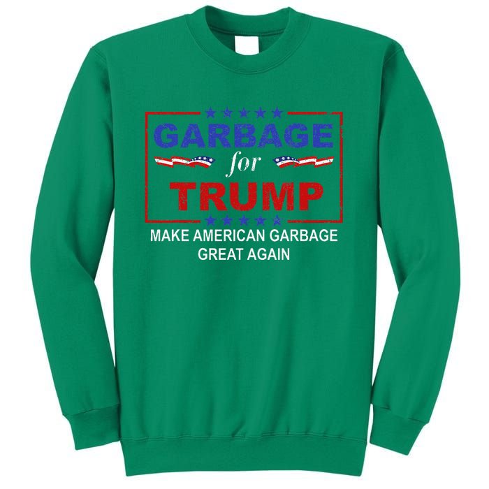 Garbage For Trump Make American Garbage Great Again Sweatshirt