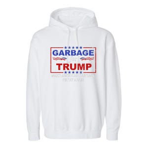 Garbage For Trump Make American Garbage Great Again Garment-Dyed Fleece Hoodie