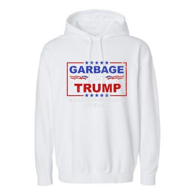 Garbage For Trump Make American Garbage Great Again Garment-Dyed Fleece Hoodie