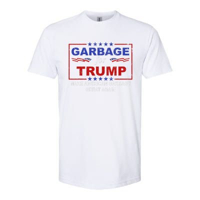 Garbage For Trump Make American Garbage Great Again Softstyle CVC T-Shirt