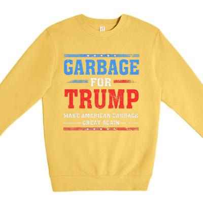 Garbage For Trump Make American Garbage Great Again Premium Crewneck Sweatshirt