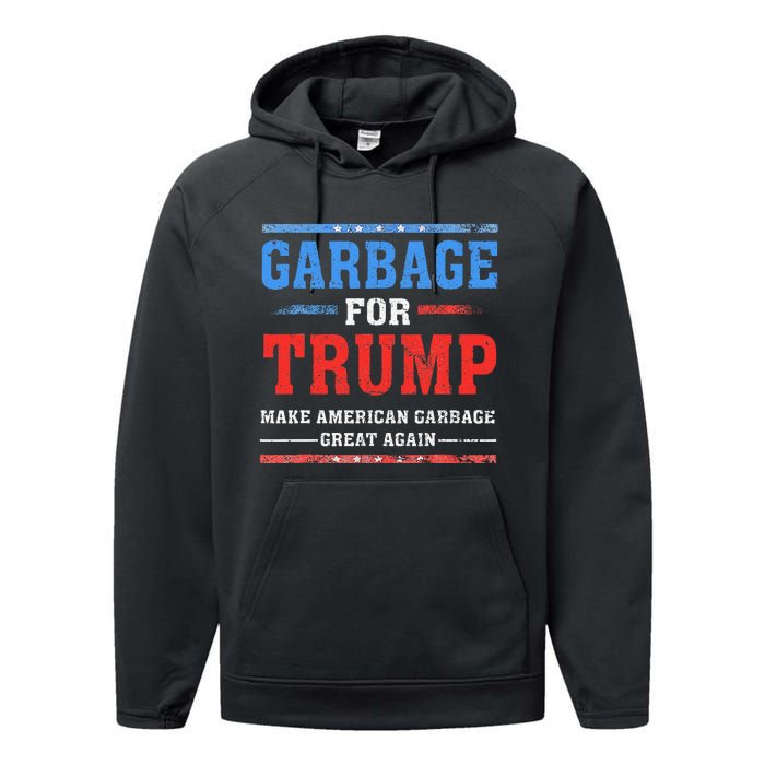 Garbage For Trump Make American Garbage Great Again Performance Fleece Hoodie