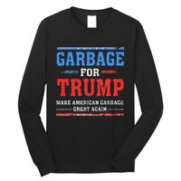 Garbage For Trump Make American Garbage Great Again Long Sleeve Shirt