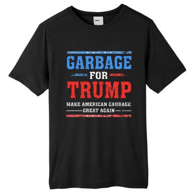 Garbage For Trump Make American Garbage Great Again Tall Fusion ChromaSoft Performance T-Shirt