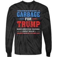 Garbage For Trump Make American Garbage Great Again Tie-Dye Long Sleeve Shirt