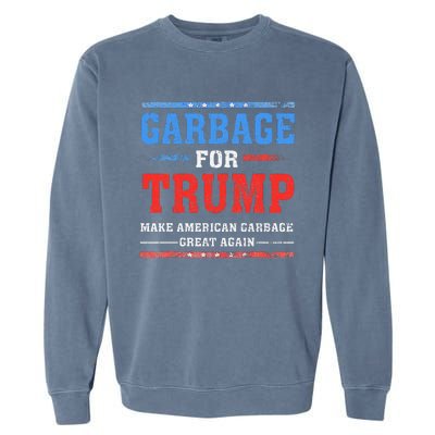 Garbage For Trump Make American Garbage Great Again Garment-Dyed Sweatshirt