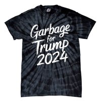 Garbage For Trump 2024 We Are Not Garbage Vote Trump Tie-Dye T-Shirt