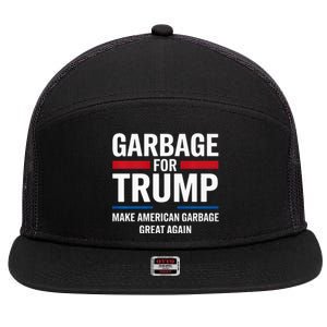 Garbage For Trump 2024 Make American Garbage Great Again Premium 7 Panel Mesh Trucker Snapback Hat