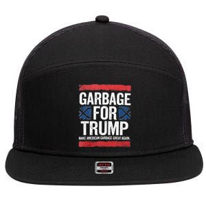 Garbage For Trump 2024 Make American Garbage Great Again 7 Panel Mesh Trucker Snapback Hat