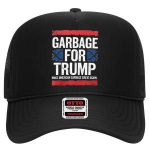 Garbage For Trump 2024 Make American Garbage Great Again High Crown Mesh Back Trucker Hat