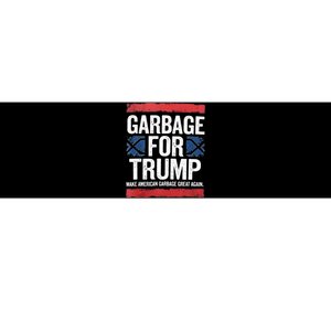 Garbage For Trump 2024 Make American Garbage Great Again Bumper Sticker