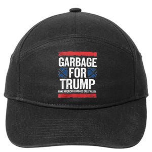 Garbage For Trump 2024 Make American Garbage Great Again 7-Panel Snapback Hat