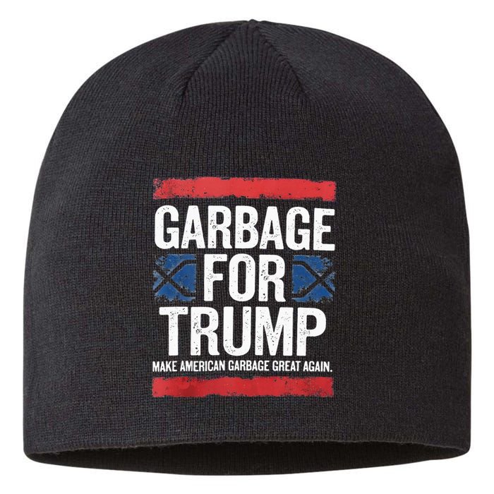 Garbage For Trump 2024 Make American Garbage Great Again Sustainable Beanie