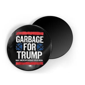 Garbage For Trump 2024 Make American Garbage Great Again Magnet