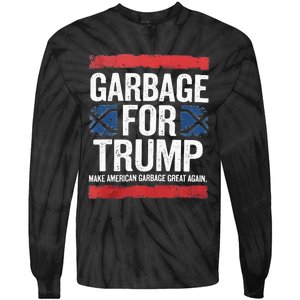 Garbage For Trump 2024 Make American Garbage Great Again Tie-Dye Long Sleeve Shirt