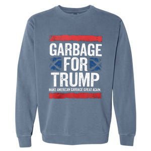 Garbage For Trump 2024 Make American Garbage Great Again Garment-Dyed Sweatshirt