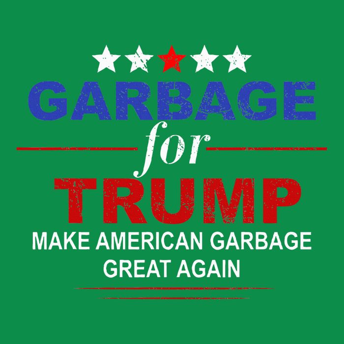 Garbage For Trump Make American Garbage Great Again T-Shirt