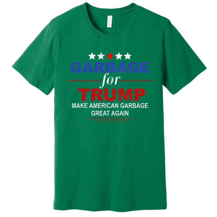 Garbage For Trump Make American Garbage Great Again Premium T-Shirt