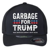 Garbage For Trump Make American Garbage Great Again Flexfit Unipanel Trucker Cap