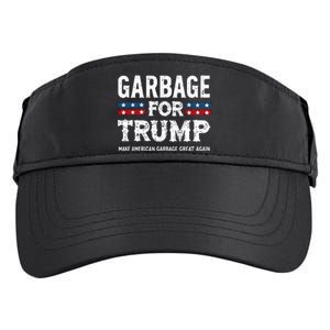 Garbage For Trump Make American Garbage Great Again Adult Drive Performance Visor