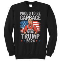 Garbage For Trump 2024 Proud To Be Garbage Trump Supporter Premium Tall Sweatshirt