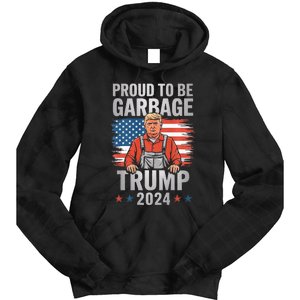 Garbage For Trump 2024 Proud To Be Garbage Trump Supporter Premium Tie Dye Hoodie