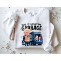 Garbage For Trump 2024 Funny Time To Take Out Garbage Biden Sweatshirt