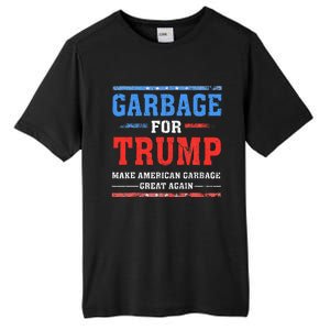 Garbage For Trump Make American Garbage Great Again Tall Fusion ChromaSoft Performance T-Shirt