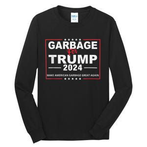 Garbage For Trump Make American Garbage Great Again 2024 Tall Long Sleeve T-Shirt