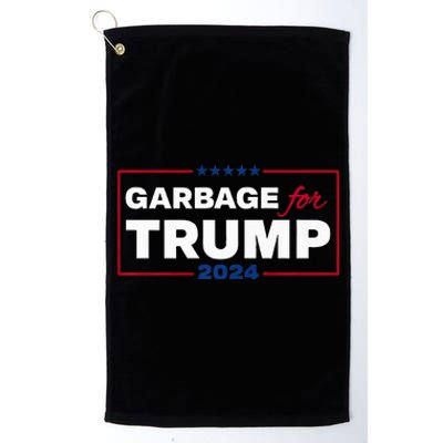 Garbage For Trump 2024 We Are Not Garbage Vote Trump Premium Platinum Collection Golf Towel