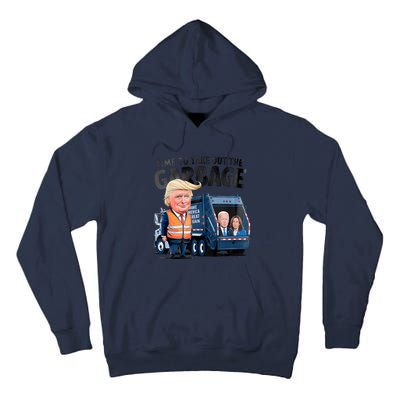 Garbage For Trump 2024 Funny Time To Take Out Garbage Biden Tall Hoodie