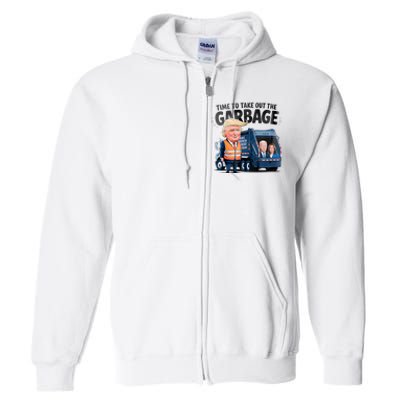 Garbage For Trump 2024 Funny Time To Take Out Garbage Biden Full Zip Hoodie