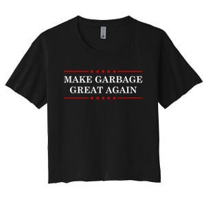 Garbage For Trump Make American Garbage Great Again 2024 Women's Crop Top Tee