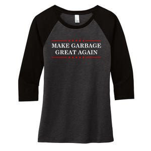 Garbage For Trump Make American Garbage Great Again 2024 Women's Tri-Blend 3/4-Sleeve Raglan Shirt