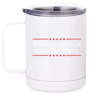 Garbage For Trump Make American Garbage Great Again 2024 12 oz Stainless Steel Tumbler Cup