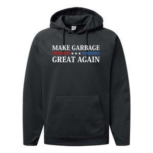 Garbage For Trump Make American Garbage Great Again 2024 Performance Fleece Hoodie