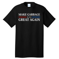 Garbage For Trump Make American Garbage Great Again 2024 Tall T-Shirt