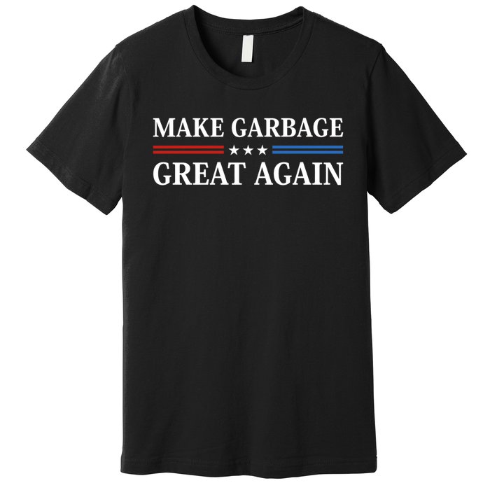 Garbage For Trump Make American Garbage Great Again 2024 Premium T-Shirt