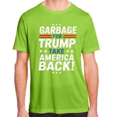 Garbage For Trump Take America Back Presidential Election Adult ChromaSoft Performance T-Shirt