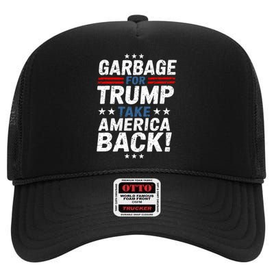 Garbage For Trump Take America Back Presidential Election High Crown Mesh Back Trucker Hat