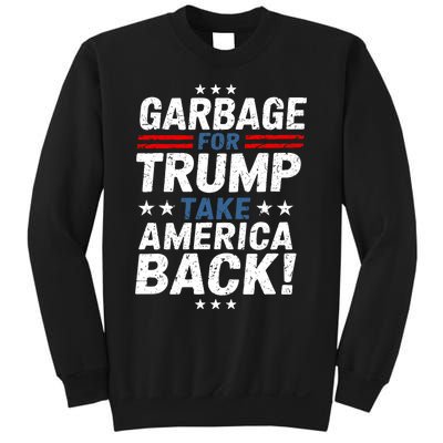 Garbage For Trump Take America Back Presidential Election Sweatshirt